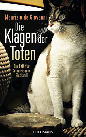 Buchcover Die Klagen der Toten | Maurizio de Giovanni | EAN 9783442314072 | ISBN 3-442-31407-0 | ISBN 978-3-442-31407-2