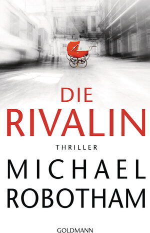 Buchcover Die Rivalin | Michael Robotham | EAN 9783442314096 | ISBN 3-442-31409-7 | ISBN 978-3-442-31409-6