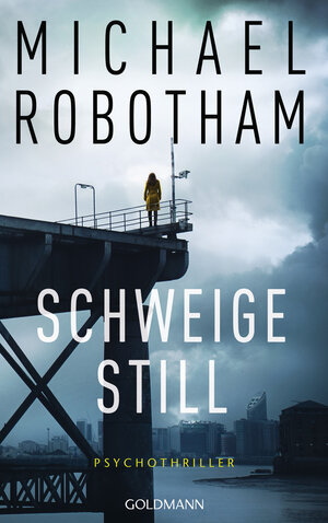 Buchcover Schweige still | Michael Robotham | EAN 9783442315055 | ISBN 3-442-31505-0 | ISBN 978-3-442-31505-5