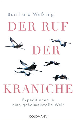 Buchcover Der Ruf der Kraniche | Bernhard Weßling | EAN 9783442315437 | ISBN 3-442-31543-3 | ISBN 978-3-442-31543-7