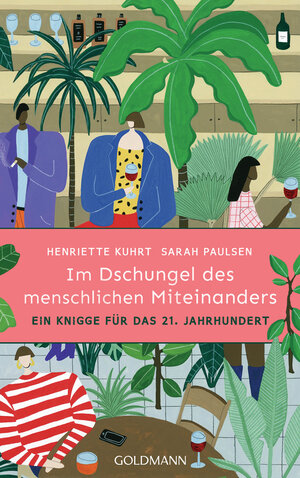 Buchcover Im Dschungel des menschlichen Miteinanders | Henriette Kuhrt | EAN 9783442315543 | ISBN 3-442-31554-9 | ISBN 978-3-442-31554-3