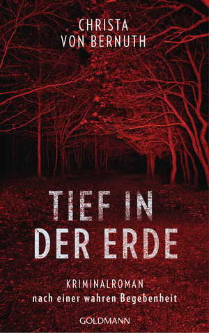 Buchcover Tief in der Erde | Christa von Bernuth | EAN 9783442315734 | ISBN 3-442-31573-5 | ISBN 978-3-442-31573-4