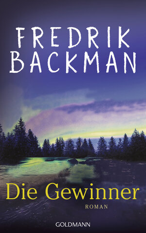Buchcover Die Gewinner | Fredrik Backman | EAN 9783442315857 | ISBN 3-442-31585-9 | ISBN 978-3-442-31585-7