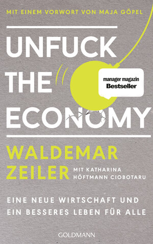 Buchcover Unfuck the Economy | Waldemar Zeiler | EAN 9783442315956 | ISBN 3-442-31595-6 | ISBN 978-3-442-31595-6