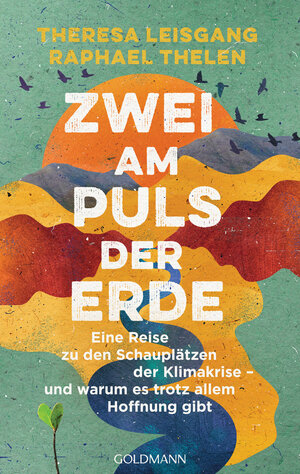 Buchcover Zwei am Puls der Erde | Theresa Leisgang | EAN 9783442315963 | ISBN 3-442-31596-4 | ISBN 978-3-442-31596-3