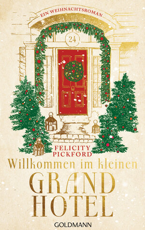 Buchcover Willkommen im kleinen Grandhotel | Felicity Pickford | EAN 9783442315970 | ISBN 3-442-31597-2 | ISBN 978-3-442-31597-0