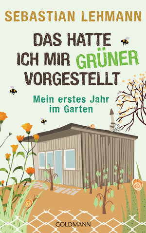 Buchcover Das hatte ich mir grüner vorgestellt | Sebastian Lehmann | EAN 9783442316007 | ISBN 3-442-31600-6 | ISBN 978-3-442-31600-7