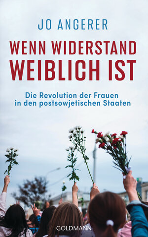 Buchcover Wenn Widerstand weiblich ist | Jo Angerer | EAN 9783442316687 | ISBN 3-442-31668-5 | ISBN 978-3-442-31668-7