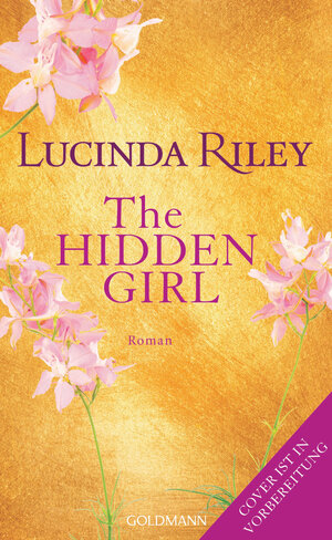Buchcover The Hidden Girl - | Lucinda Riley | EAN 9783442317837 | ISBN 3-442-31783-5 | ISBN 978-3-442-31783-7