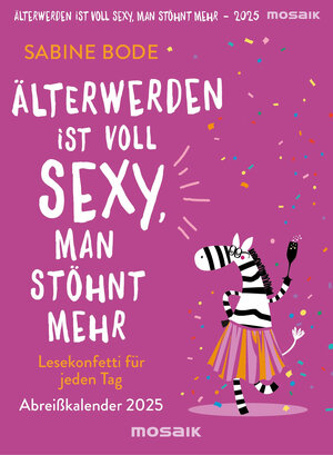 Buchcover Älterwerden ist voll sexy, man stöhnt mehr 2025 | Sabine Bode | EAN 9783442319947 | ISBN 3-442-31994-3 | ISBN 978-3-442-31994-7