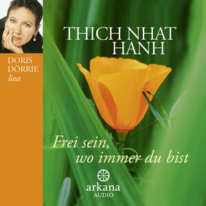 Buchcover Frei sein, wo immer du bist | Thich Nhat Hanh | EAN 9783442335886 | ISBN 3-442-33588-4 | ISBN 978-3-442-33588-6