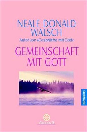 Buchcover Gemeinschaft mit Gott | Neale D Walsch | EAN 9783442336470 | ISBN 3-442-33647-3 | ISBN 978-3-442-33647-0