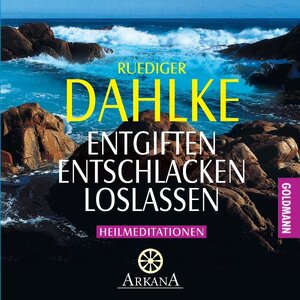 Entgiften... Entschlacken... Loslassen: Heilmeditationen