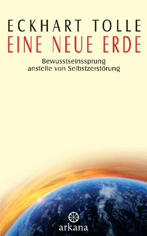 Buchcover Eine neue Erde | Eckhart Tolle | EAN 9783442337064 | ISBN 3-442-33706-2 | ISBN 978-3-442-33706-4