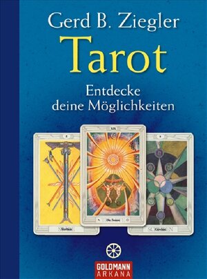 Buchcover Tarot - Entdecke deine Möglichkeiten | Gerd B. Ziegler | EAN 9783442338085 | ISBN 3-442-33808-5 | ISBN 978-3-442-33808-5