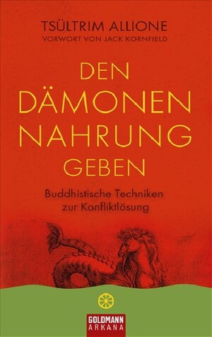 Buchcover Den Dämonen Nahrung geben | Tsültrim Allione | EAN 9783442338306 | ISBN 3-442-33830-1 | ISBN 978-3-442-33830-6