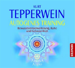 Autogenes Training. CD . Bewusstseinserweiterung, Ruhe und Gelassenheit