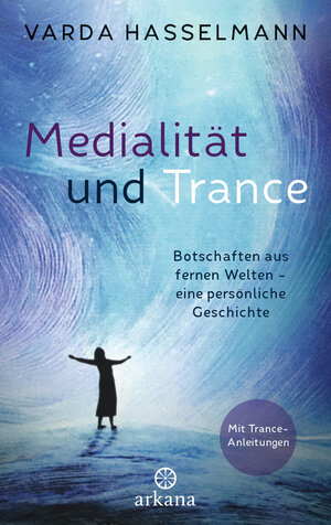 Buchcover Medialität und Trance | Varda Hasselmann | EAN 9783442342723 | ISBN 3-442-34272-4 | ISBN 978-3-442-34272-3