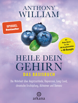 Buchcover Heile dein Gehirn – Das Basisbuch | Anthony William | EAN 9783442342839 | ISBN 3-442-34283-X | ISBN 978-3-442-34283-9