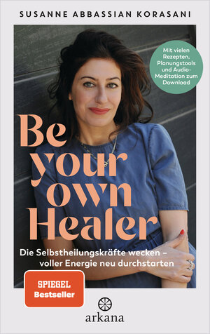 Buchcover Be Your Own Healer | Susanne Abbassian Korasani | EAN 9783442343058 | ISBN 3-442-34305-4 | ISBN 978-3-442-34305-8