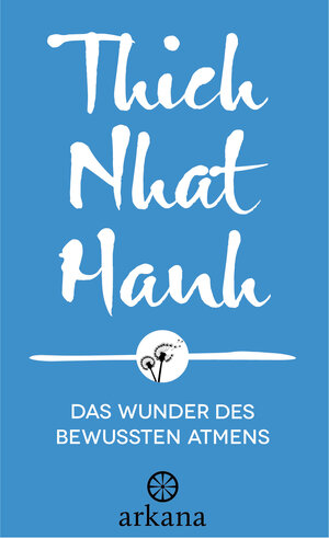 Buchcover Das Wunder des bewussten Atmens | Thich Nhat Hanh | EAN 9783442345755 | ISBN 3-442-34575-8 | ISBN 978-3-442-34575-5