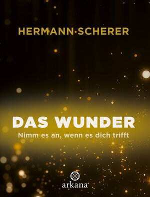 Buchcover Das Wunder | Hermann Scherer | EAN 9783442345939 | ISBN 3-442-34593-6 | ISBN 978-3-442-34593-9