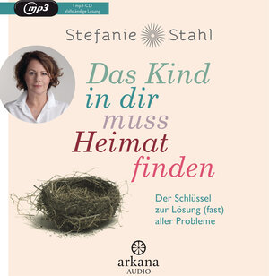 Buchcover Das Kind in dir muss Heimat finden | Stefanie Stahl | EAN 9783442347001 | ISBN 3-442-34700-9 | ISBN 978-3-442-34700-1