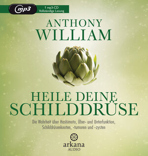 Buchcover Heile deine Schilddrüse | Anthony William | EAN 9783442347322 | ISBN 3-442-34732-7 | ISBN 978-3-442-34732-2