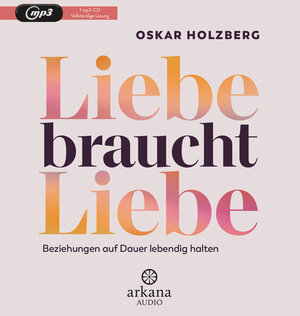Buchcover Liebe braucht Liebe | Oskar Holzberg | EAN 9783442347698 | ISBN 3-442-34769-6 | ISBN 978-3-442-34769-8