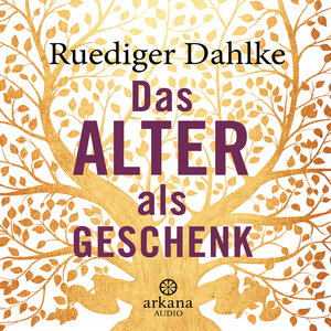 Buchcover Das Alter als Geschenk | Ruediger Dahlke | EAN 9783442348411 | ISBN 3-442-34841-2 | ISBN 978-3-442-34841-1
