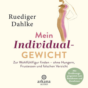 Buchcover Mein Individualgewicht | Ruediger Dahlke | EAN 9783442348657 | ISBN 3-442-34865-X | ISBN 978-3-442-34865-7