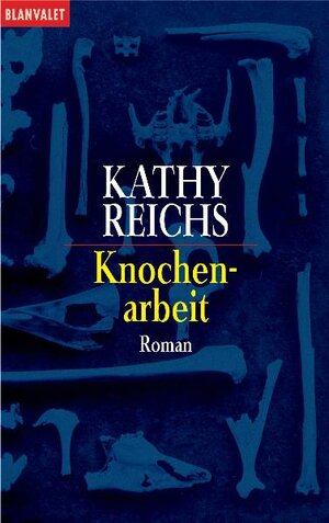 Knochenarbeit: Roman (Allemand)