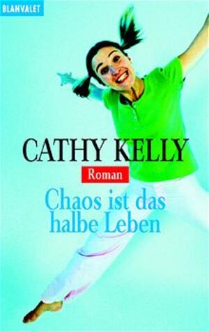 Chaos ist das halbe Leben: Roman