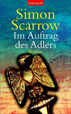 Im Auftrag des Adlers. Roman