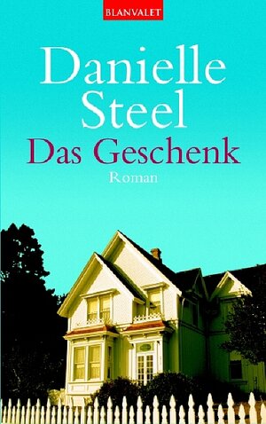 Buchcover Das Geschenk | Danielle Steel | EAN 9783442359851 | ISBN 3-442-35985-6 | ISBN 978-3-442-35985-1