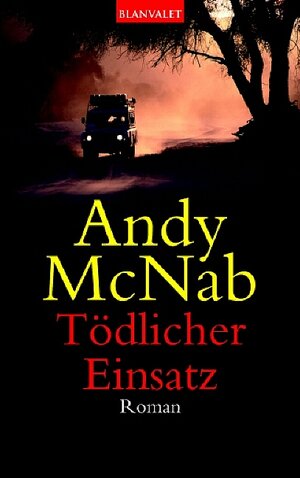 Buchcover Tödlicher Einsatz | Andy McNab | EAN 9783442360024 | ISBN 3-442-36002-1 | ISBN 978-3-442-36002-4
