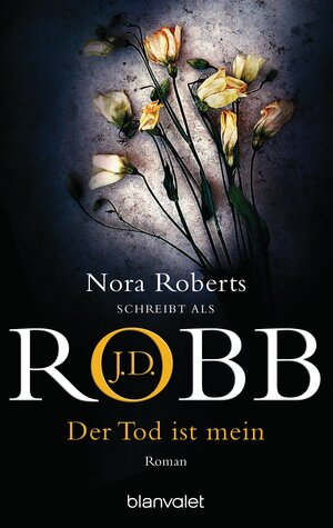 Buchcover Der Tod ist mein | J.D. Robb | EAN 9783442360277 | ISBN 3-442-36027-7 | ISBN 978-3-442-36027-7