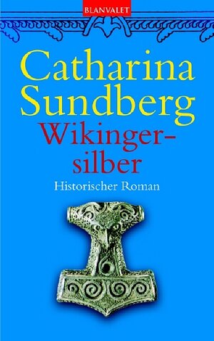 Buchcover Wikingersilber | Catharina Sundberg | EAN 9783442360314 | ISBN 3-442-36031-5 | ISBN 978-3-442-36031-4