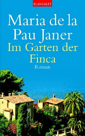 Im Garten der Finca: Roman