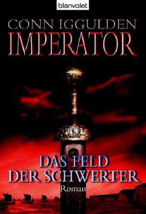 Imperator: - Das Feld der Schwerter: Roman