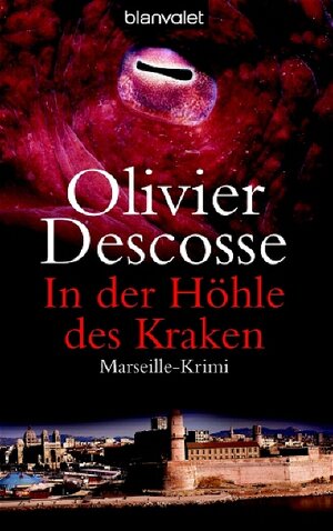 In der Höhle des Kraken: Marseille-Krimi