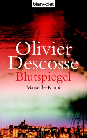 Blutspiegel: Marseille-Krimi