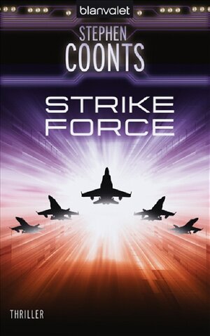 Buchcover Strike Force | Stephen Coonts | EAN 9783442365050 | ISBN 3-442-36505-8 | ISBN 978-3-442-36505-0