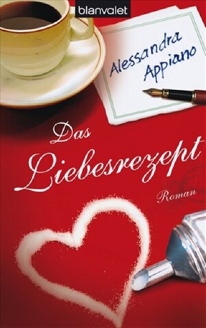 Buchcover Das Liebesrezept | Alessandra Appiano | EAN 9783442365579 | ISBN 3-442-36557-0 | ISBN 978-3-442-36557-9