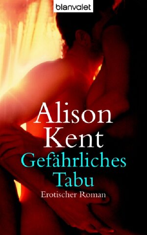 Buchcover Gefährliches Tabu | Alison Kent | EAN 9783442365654 | ISBN 3-442-36565-1 | ISBN 978-3-442-36565-4