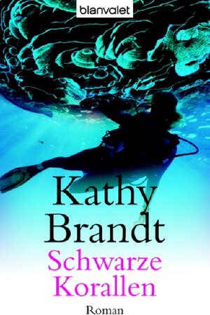 Buchcover Schwarze Korallen | Kathy Brandt | EAN 9783442365937 | ISBN 3-442-36593-7 | ISBN 978-3-442-36593-7