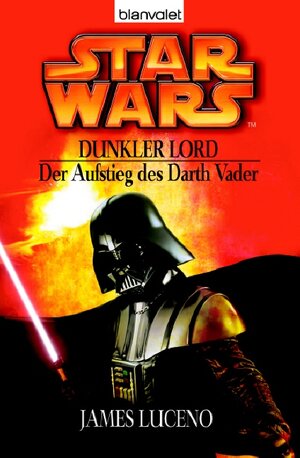 Star Wars - Dunkler Lord. Der Aufstieg des Darth Vader