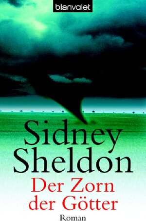 Buchcover Der Zorn der Götter | Sidney Sheldon | EAN 9783442366347 | ISBN 3-442-36634-8 | ISBN 978-3-442-36634-7