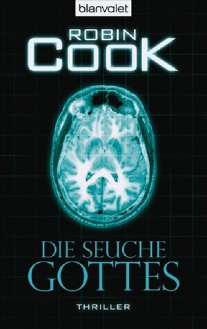 Buchcover Die Seuche Gottes | Robin Cook | EAN 9783442371587 | ISBN 3-442-37158-9 | ISBN 978-3-442-37158-7