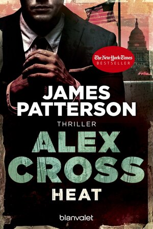 Buchcover Heat - Alex Cross 15 - | James Patterson | EAN 9783442372638 | ISBN 3-442-37263-1 | ISBN 978-3-442-37263-8